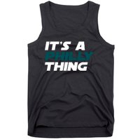 It's A Philly Thing Philadelphia Football Fan Tank Top