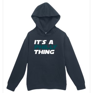 It's A Philly Thing Philadelphia Football Fan Urban Pullover Hoodie