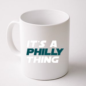 It's A Philly Thing Philadelphia Football Fan Coffee Mug