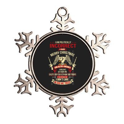 I Am Politically Incorrect I Say Merry Christmas Metallic Star Ornament