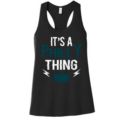 IT'S A PHILLY THING It's A Philadelphia Thing Fan Women's Racerback Tank