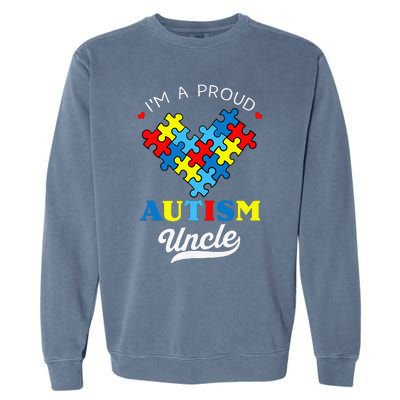 I'm A Proud Autism Uncle Autism Awareness Autistic Nephew Garment-Dyed Sweatshirt