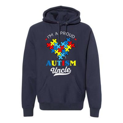 I'm A Proud Autism Uncle Autism Awareness Autistic Nephew Premium Hoodie