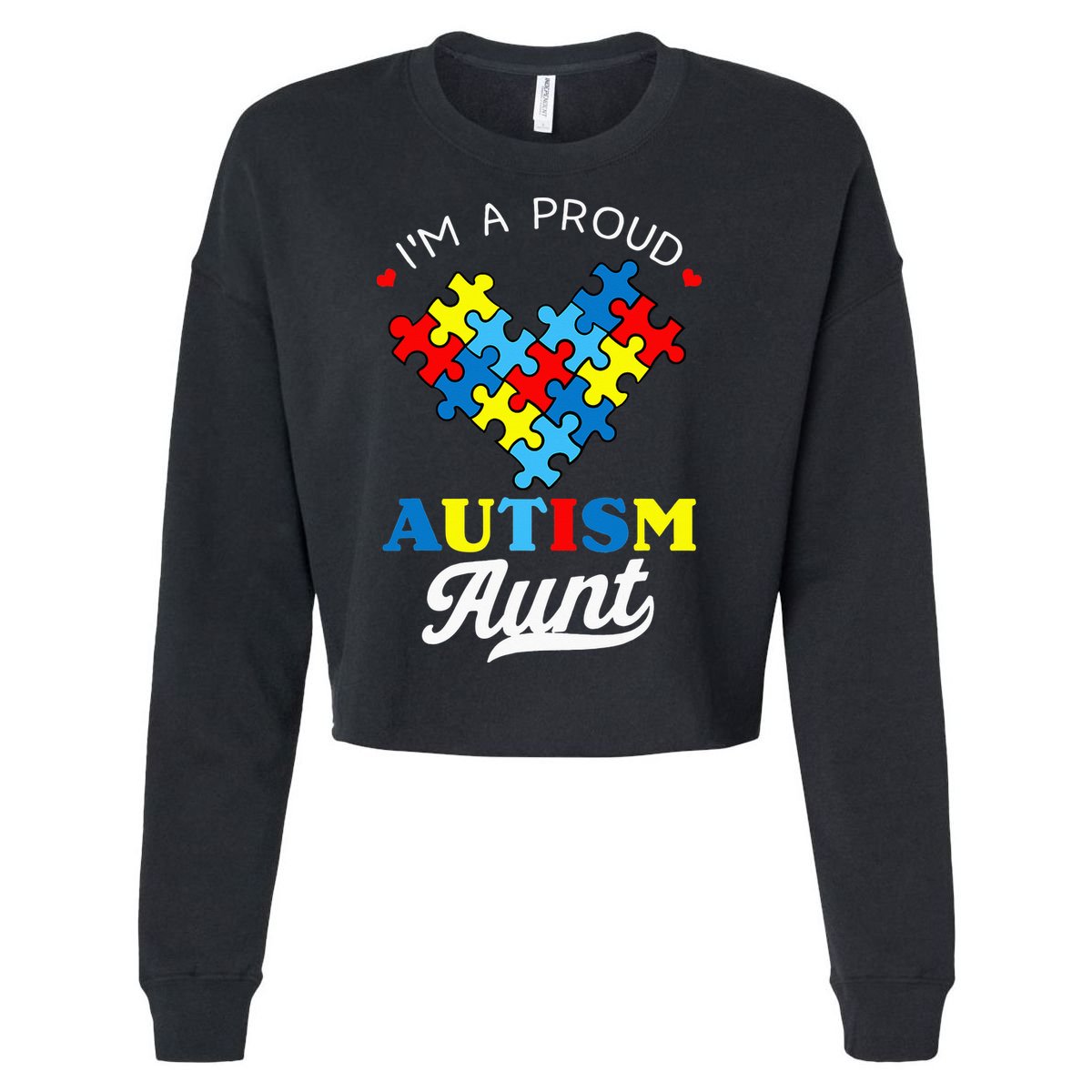 I'm A Proud Autism Aunt Autism Awareness Heart Niece Nephew Cropped Pullover Crew