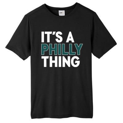 It's A Philly Thing Philadelphia Football Fan Tall Fusion ChromaSoft Performance T-Shirt