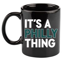 It's A Philly Thing Philadelphia Football Fan 11oz C Handle Ceramic Mug