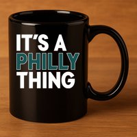 It's A Philly Thing Philadelphia Football Fan 11oz C Handle Ceramic Mug