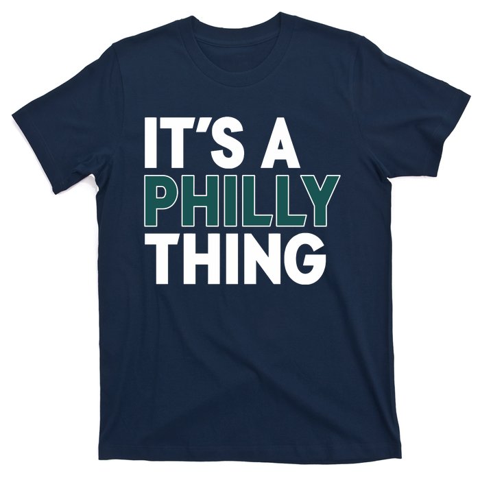 It's A Philly Thing Philadelphia Football Fan T-Shirt