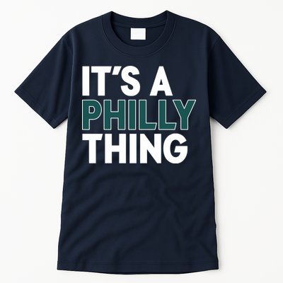 It's A Philly Thing Philadelphia Football Fan Tall T-Shirt
