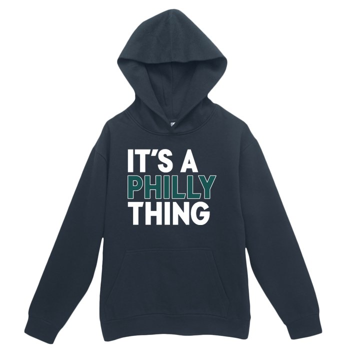 It's A Philly Thing Philadelphia Football Fan Urban Pullover Hoodie