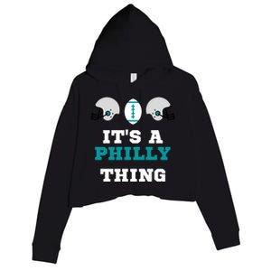 It's A Philly Thing Its A Philly Thing Philadelphia Football Crop Fleece Hoodie