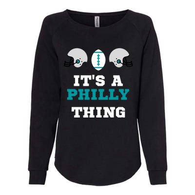 It's A Philly Thing Its A Philly Thing Philadelphia Football Womens California Wash Sweatshirt