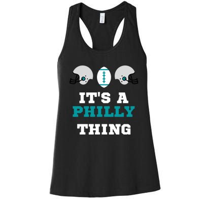 It's A Philly Thing Its A Philly Thing Philadelphia Football Women's Racerback Tank