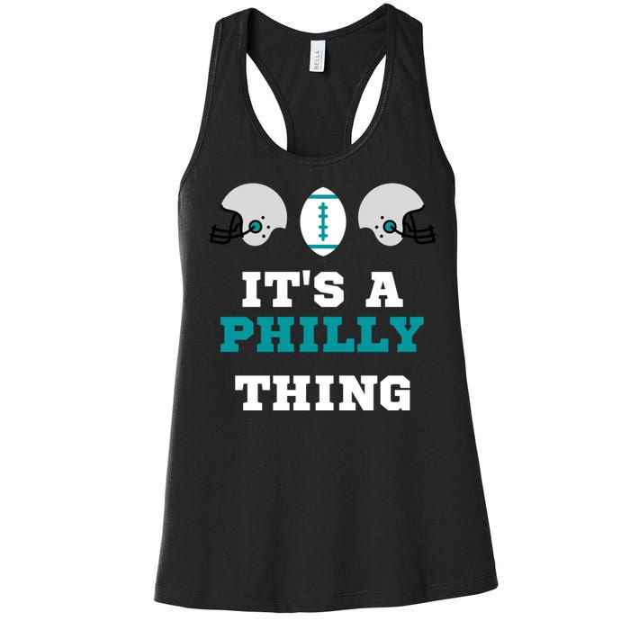 It's A Philly Thing Its A Philly Thing Philadelphia Football Women's Racerback Tank