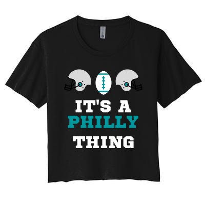 It's A Philly Thing Its A Philly Thing Philadelphia Football Women's Crop Top Tee