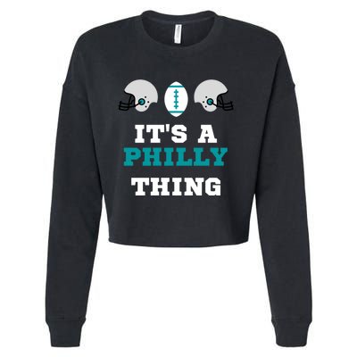 It's A Philly Thing Its A Philly Thing Philadelphia Football Cropped Pullover Crew