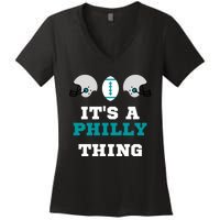 It's A Philly Thing Its A Philly Thing Philadelphia Football Women's V-Neck T-Shirt