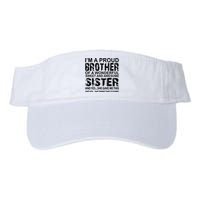 Im A Proud Brother Of A Wonderful Sweet And Awesome Sister Valucap Bio-Washed Visor