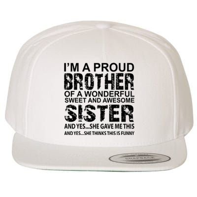 Im A Proud Brother Of A Wonderful Sweet And Awesome Sister Wool Snapback Cap