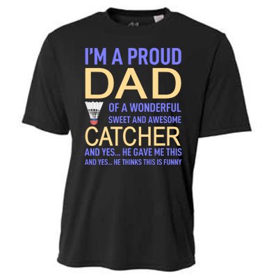 I'm A Proud Dad Of A Wonderful Sweet And Awesome Catcher Cooling Performance Crew T-Shirt