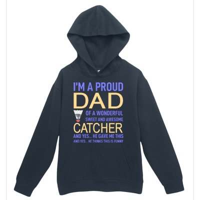 I'm A Proud Dad Of A Wonderful Sweet And Awesome Catcher Urban Pullover Hoodie