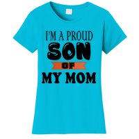 I'm A Proud Son Of My Mom Gift Women's T-Shirt