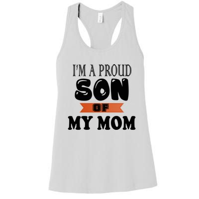 I'm A Proud Son Of My Mom Gift Women's Racerback Tank