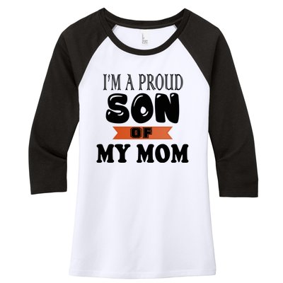 I'm A Proud Son Of My Mom Gift Women's Tri-Blend 3/4-Sleeve Raglan Shirt