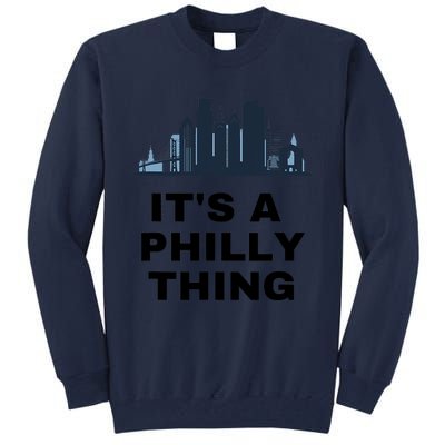 It's A Philly Thing White Tall Sweatshirt