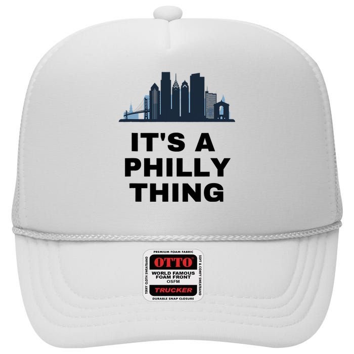 It's A Philly Thing White High Crown Mesh Back Trucker Hat