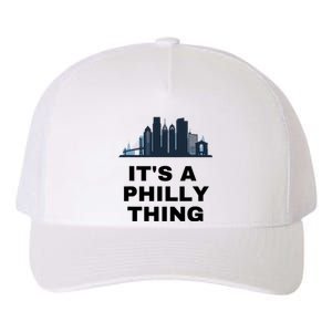 It's A Philly Thing White Yupoong Adult 5-Panel Trucker Hat