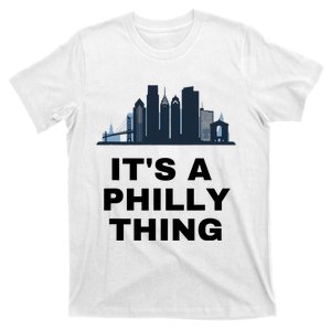 It's A Philly Thing White T-Shirt