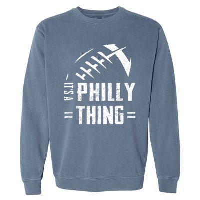 IT'S A PHILLY THING | Its A Philadelphia Thing Fan Garment-Dyed Sweatshirt