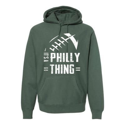 IT'S A PHILLY THING | Its A Philadelphia Thing Fan Premium Hoodie