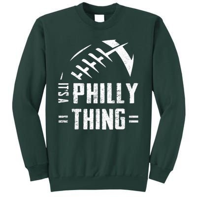 IT'S A PHILLY THING | Its A Philadelphia Thing Fan Tall Sweatshirt