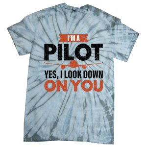 Im A Pilot Funny Dad Graphic For Father’s Day Gift Tie-Dye T-Shirt