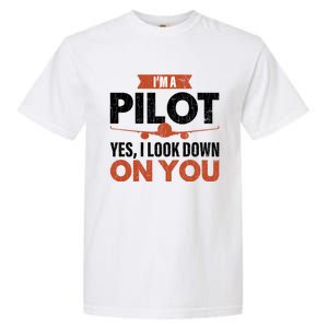 Im A Pilot Funny Dad Graphic For Father’s Day Gift Garment-Dyed Heavyweight T-Shirt