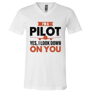 Im A Pilot Funny Dad Graphic For Father’s Day Gift V-Neck T-Shirt