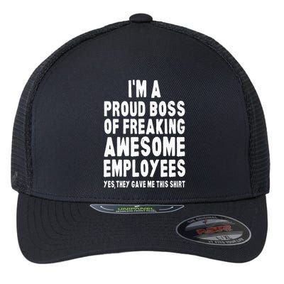 I'm A Proud Boss Of Freaking Awesome Employees Flexfit Unipanel Trucker Cap