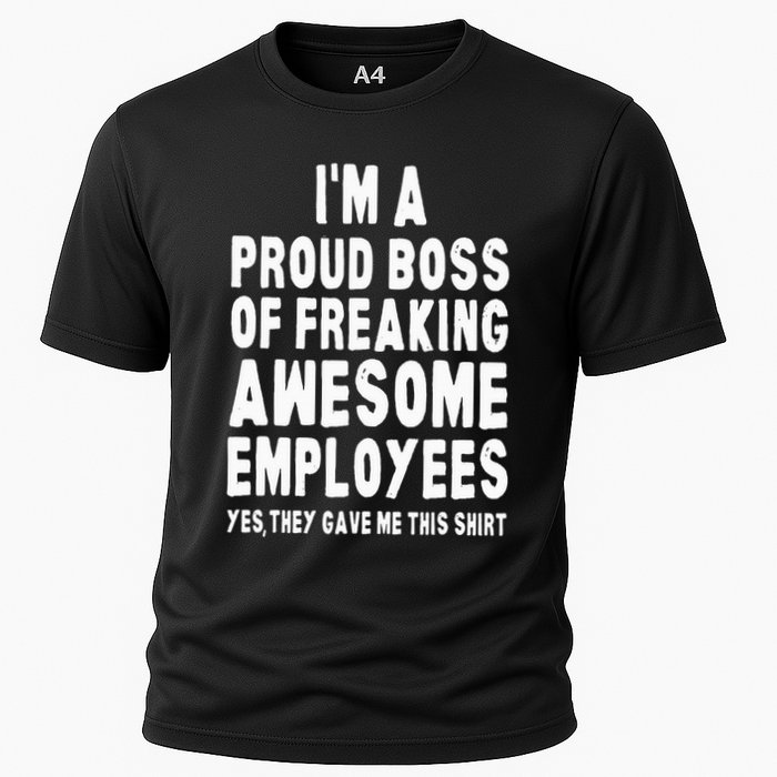 I'm A Proud Boss Of Freaking Awesome Employees Cooling Performance Crew T-Shirt