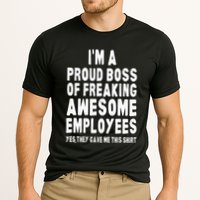 I'm A Proud Boss Of Freaking Awesome Employees Cooling Performance Crew T-Shirt