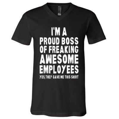 I'm A Proud Boss Of Freaking Awesome Employees V-Neck T-Shirt