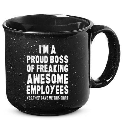 I'm A Proud Boss Of Freaking Awesome Employees 15oz Campfire Ceramic Mug