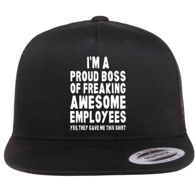 I'm A Proud Boss Of Freaking Awesome Employees Flatbill Hat