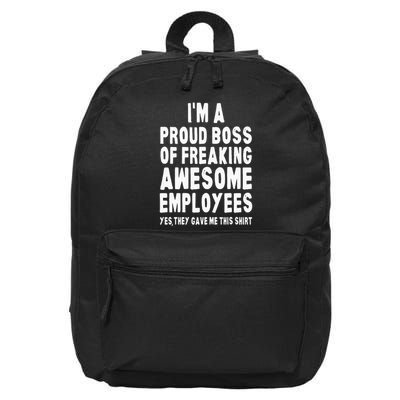 I'm A Proud Boss Of Freaking Awesome Employees 16 in Basic Backpack