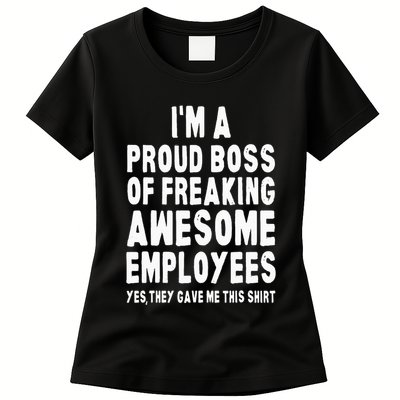 I'm A Proud Boss Of Freaking Awesome Employees Womens T-Shirt