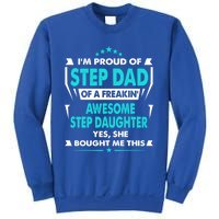 I'm A Proud Step Dad Of A Freaking Awesome Step Daughter Gift Sweatshirt