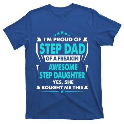 I'm A Proud Step Dad Of A Freaking Awesome Step Daughter Gift T-Shirt