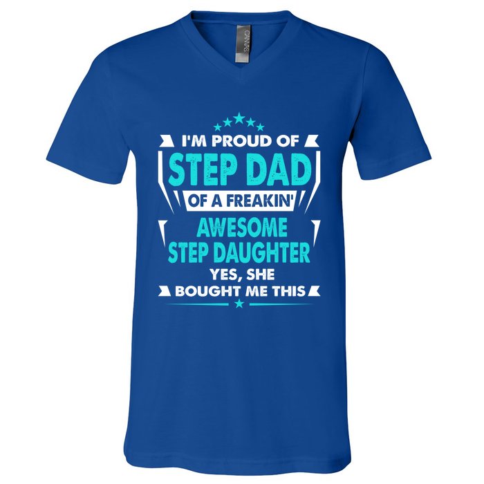 I'm A Proud Step Dad Of A Freaking Awesome Step Daughter Gift V-Neck T-Shirt