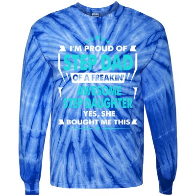 I'm A Proud Step Dad Of A Freaking Awesome Step Daughter Gift Tie-Dye Long Sleeve Shirt